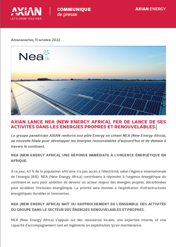 AXIAN LANCE NEA (NEW ENERGY AFRICA), FER DE LANCE DE SESACTIVITÉS DANS LES ENERGIES PROPRES ET RENOUVELABLES.